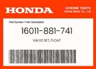 Honda Genuine Valve Set, Float 16011-881-741 New. Price: $24.84.