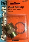 119-328 Dorman Fuel Fitting For 1" Inlet Short New. Price: $16.00.