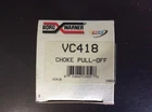 Bwd VC418 Choke Pull Off New With Free Shipping Standard CPA151. Price: $14.45.
