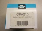 Standard CPA210 Choke Pull-off Assembly New. Price: $18.99.