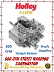 Holley 600 Cfm Street Warrior Carburetor 4 Barrels (fuel: Gasoline) 0-1850S New. Price: $474.01.