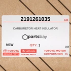 Genuine 1981-1987 Toyota Land Cruiser Carburetor Heat Insulator 2191261035 New. Price: $74.00.